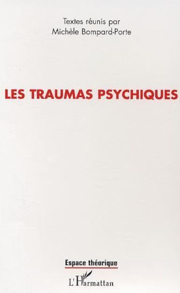 Couverture du livre « LES TRAUMAS PSYCHIQUES » de M. Bompard-Porte, librairie Les Contes Infusés à Corte