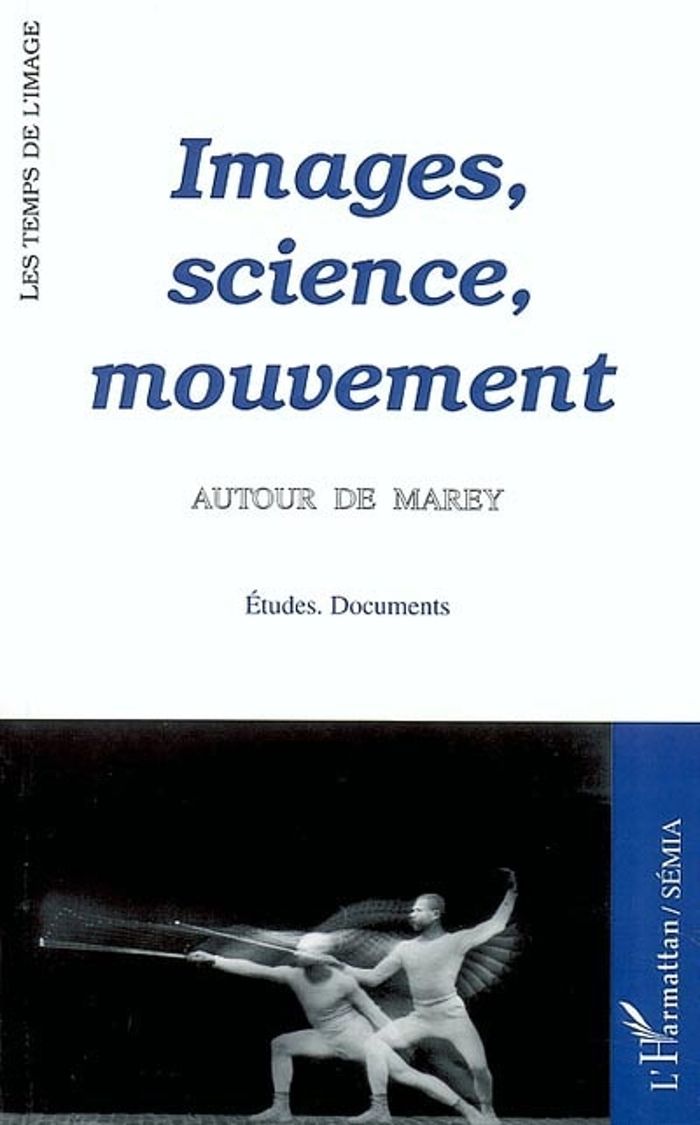 Couverture du livre « IMAGES, SCIENCES, MOUVEMENT - AUTOUR DE MAREY » de Xxx, librairie Les Contes Infusés à Corte