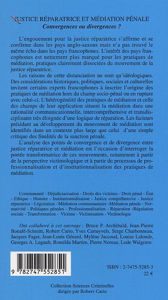 Quatrième de couverture de « JUSTICE REPARATRICE ET MEDIATION PENALE - CONVERGENCES OU DIVERGENCES ? »