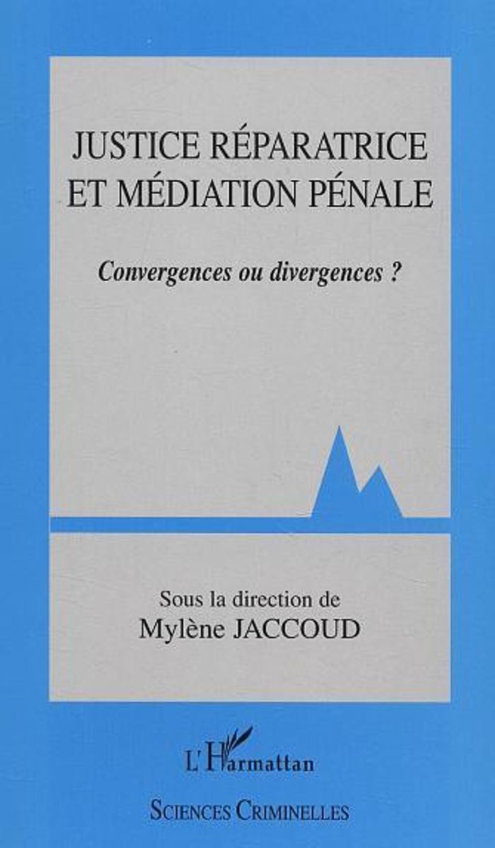 Couverture du livre « JUSTICE REPARATRICE ET MEDIATION PENALE - CONVERGENCES OU DIVERGENCES ? » de Xxx, librairie Les Contes Infusés à Corte