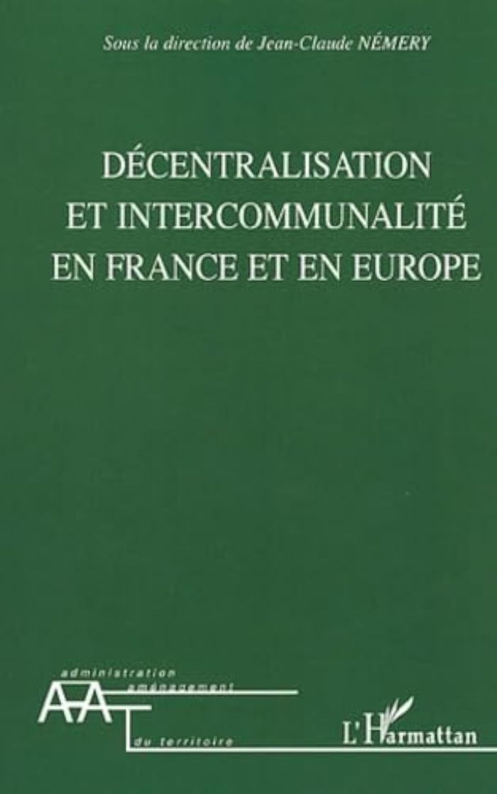 Couverture du livre « DECENTRALISATION ET INTERCOMMUNALITE EN FRANCE ET EN EUROPE » de Xxx, librairie Les Contes Infusés à Corte