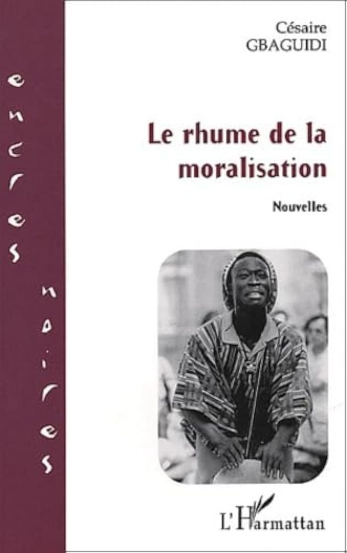 Couverture du livre « LE RHUME DE LA MORALISATION » de Cesaire Gbaguidi, librairie Les Contes Infusés à Corte