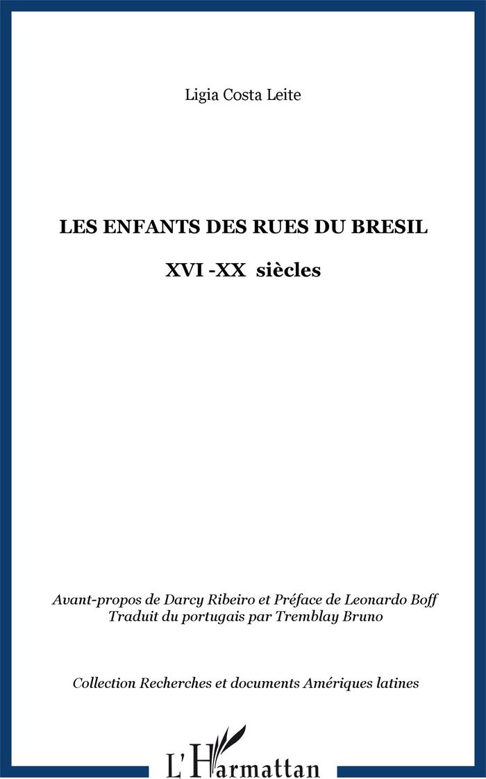 Couverture du livre « LES ENFANTS DES RUES DU BRESIL - XVI -XX SIECLES », librairie Les Contes Infusés à Corte