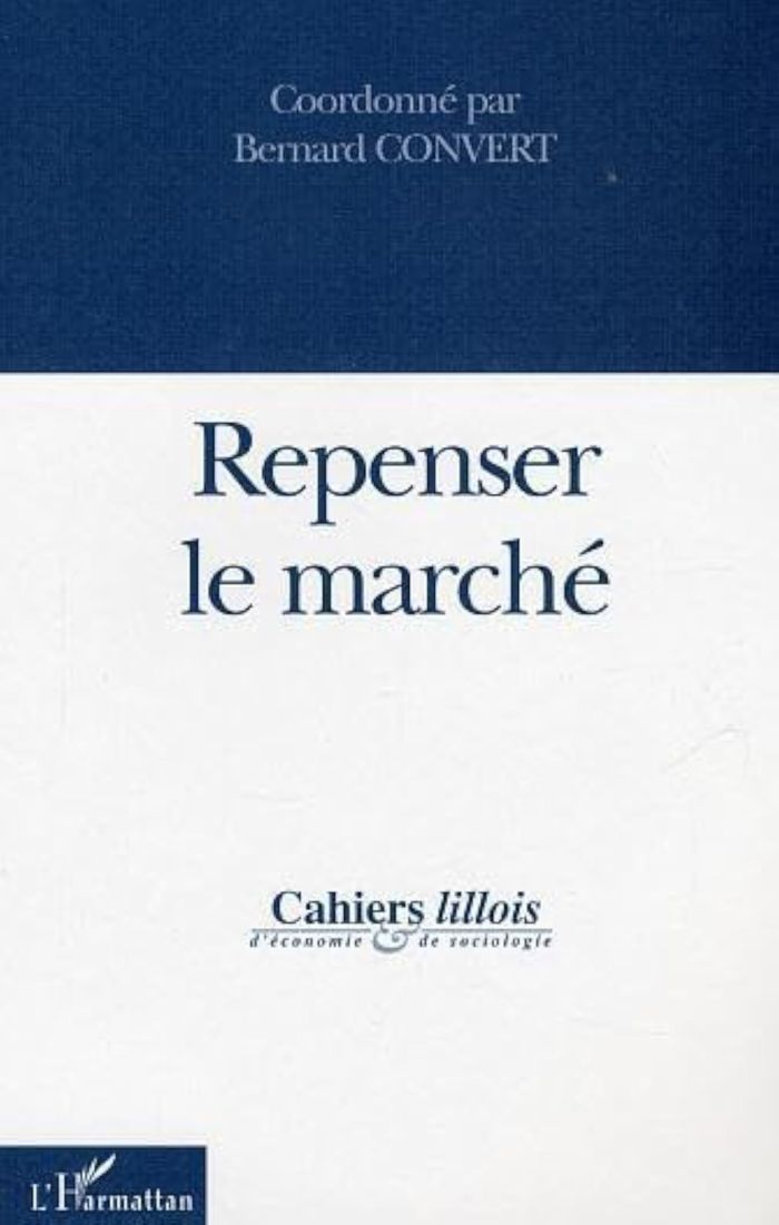 Couverture du livre « REPENSER LE MARCHE - VOL41 » de Bernard Convert, librairie Les Contes Infusés à Corte