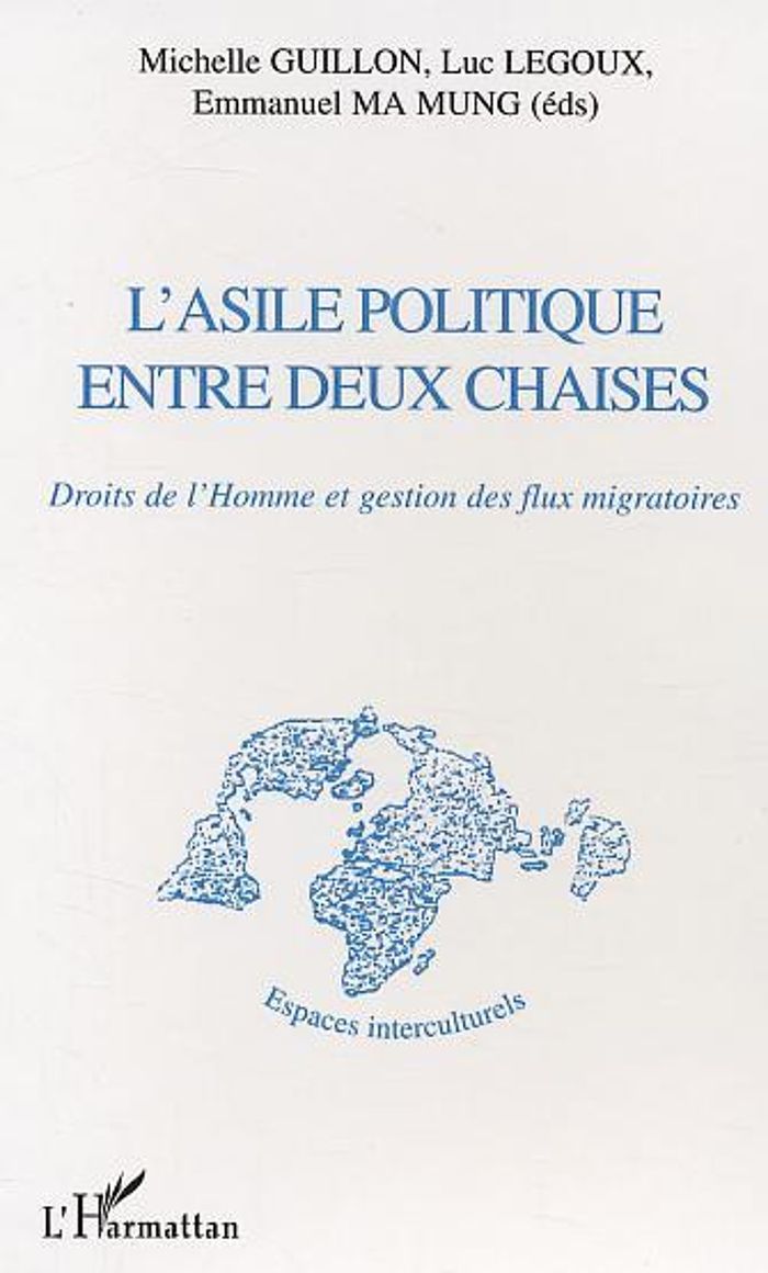 Couverture du livre « L'ASILE POLITIQUE ENTRE DEUX CHAISES - DROITS DE L'HOMME ET GESTION DES FLUX MIGRATOIRES » de Mung/legoux Ma, librairie Les Contes Infusés à Corte