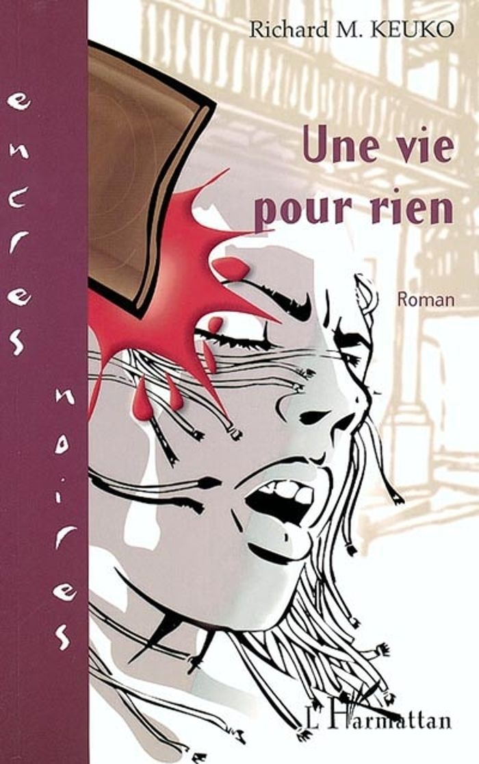 Couverture du livre « UNE VIE POUR RIEN » de Keuko Richard M., librairie Les Contes Infusés à Corte
