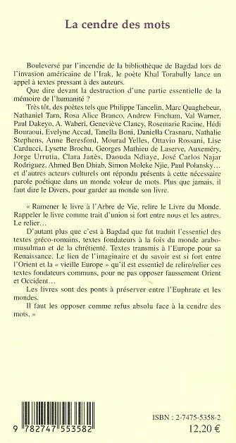Quatrième de couverture de « LA CENDRE DES MOTS - APRES L'INCENDIE DE LA BIBLIOTHEQUE DE BAGDAD, TEXTES SUR L'INDICIBLE »