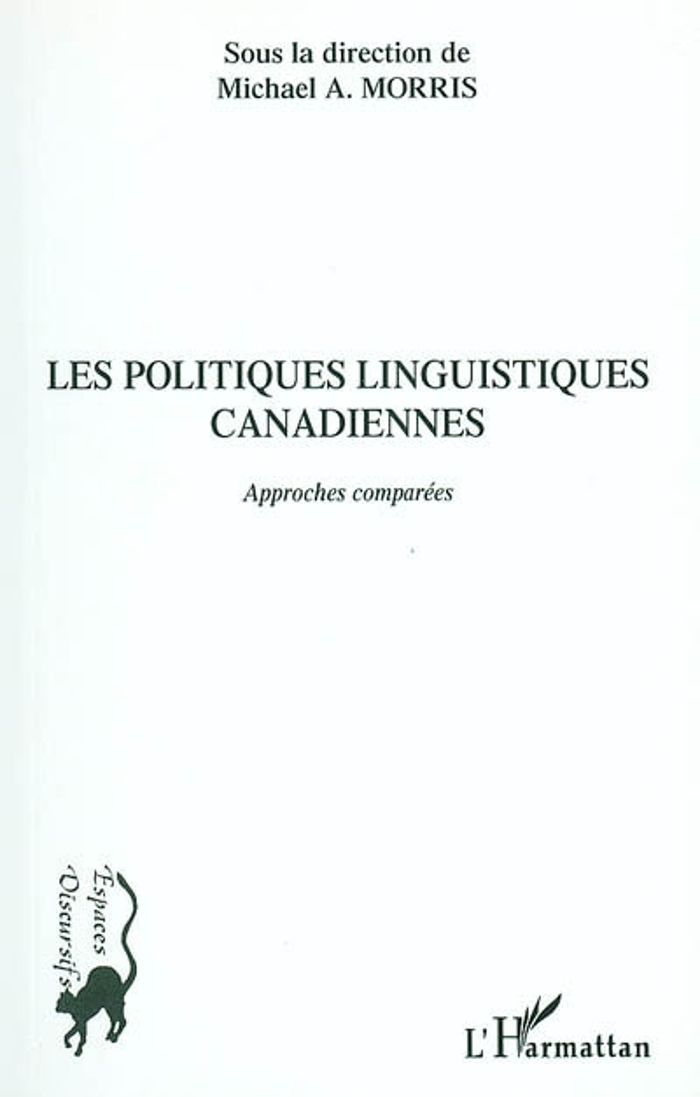Couverture du livre « LES POLITIQUES LINGUISTIQUES CANADIENNES - APPROCHES COMPAREES » de Xxx, librairie Les Contes Infusés à Corte