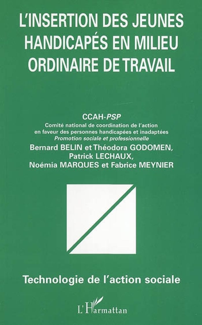Couverture du livre « L'INSERTION DES JEUNES HANDICAPES EN MILIEU ORDINAIRE DE TRAVAIL » de Bernard Belin, librairie Les Contes Infusés à Corte