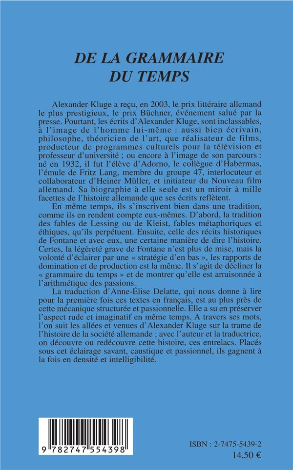 Quatrième de couverture de « DE LA GRAMMAIRE DU TEMPS - THEODOR FONTAINE - HEINRICH VON KLEIST - ANNA WILDE - G.E. LESSING - JURG »