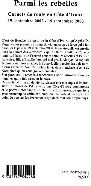 Quatrième de couverture de « PARMI LES REBELLES - CARNETS DE ROUTE EN COTE D'IVOIRE 19 SEPTEMBRE 2002 - 19 SEPTEMBRE 2003 »
