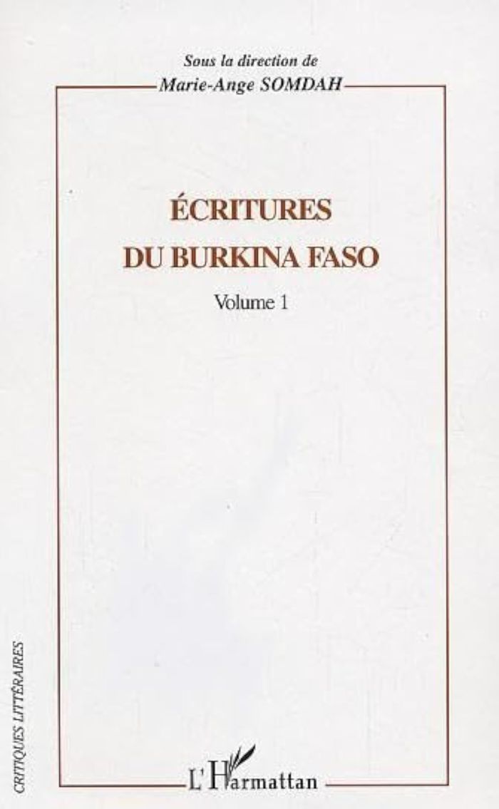 Couverture du livre « ECRITURES DU BURKINA FASO - VOLUME 1 » de Marie-Ange Somdah, librairie Les Contes Infusés à Corte