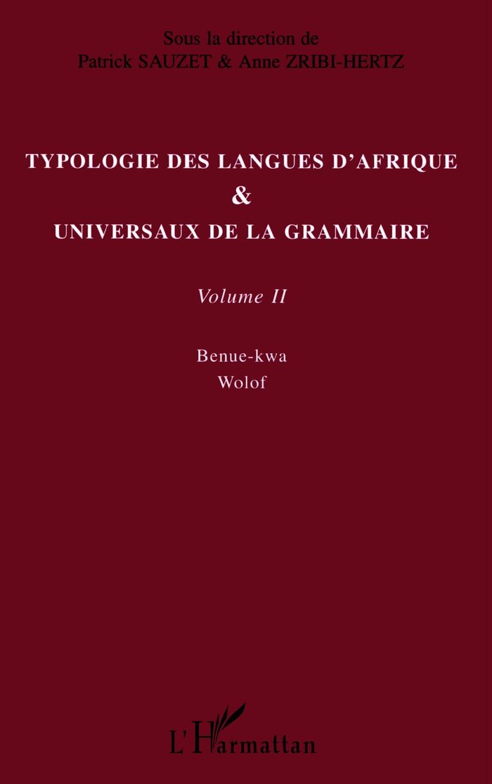 Couverture du livre « TYPOLOGIE DES LANGUES D'AFRIQUE ET UNIVERSAUX DE LA GRAMMAIRE - VOLUME II » de Hertz/sauzet Zribi, librairie Les Contes Infusés à Corte