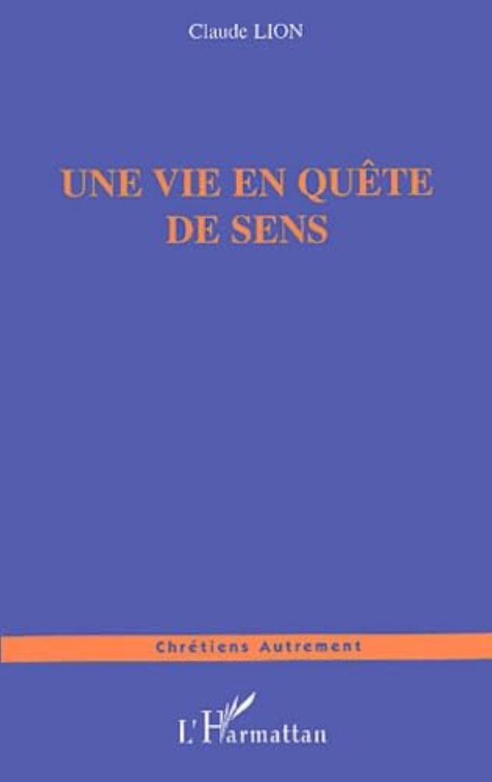 Couverture du livre « UNE VIE EN QUETE DE SENS », librairie Les Contes Infusés à Corte