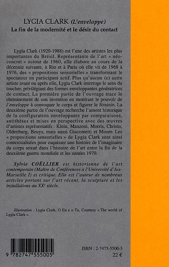 Quatrième de couverture de « LYGIA CLARK (L'ENVELOPPE) - LA FIN DE LA MODERNITE ET LE DESIR DU CONTACT »