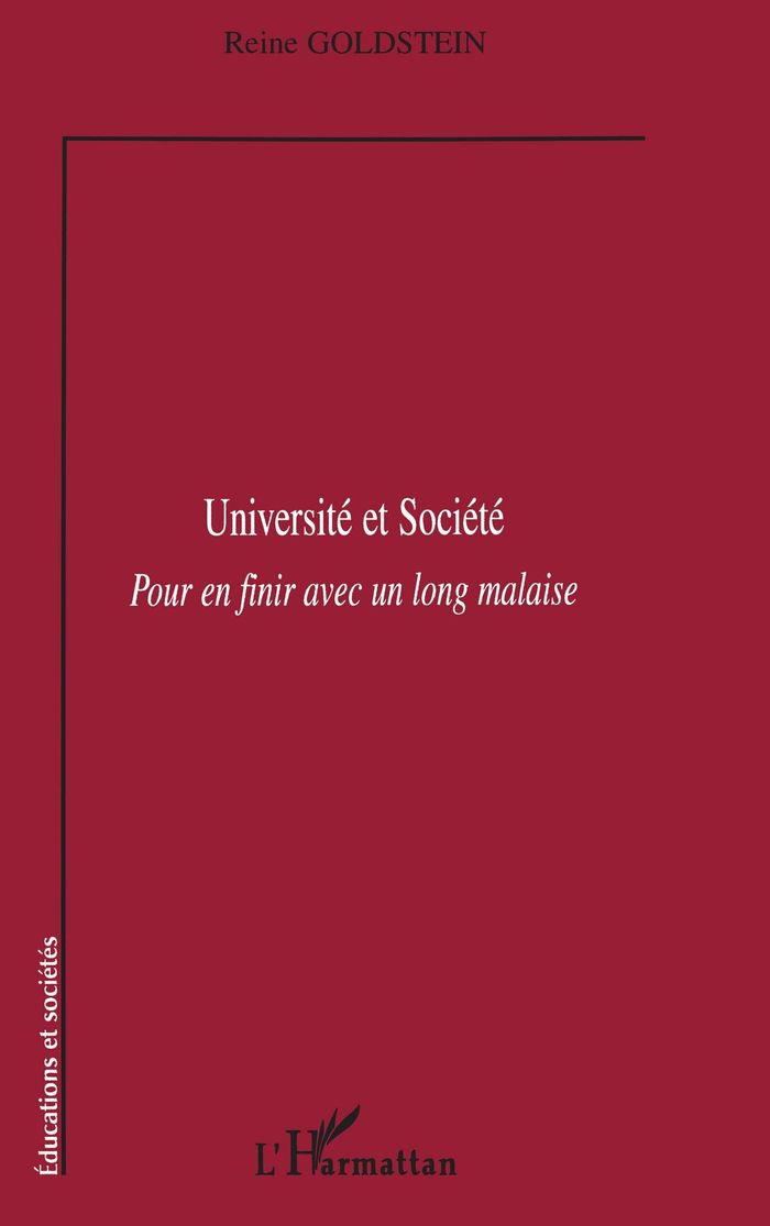 Couverture du livre « UNIVERSITE ET SOCIETE - POUR EN FINIR AVEC UN LONG MALAISE » de Reine Goldstein, librairie Les Contes Infusés à Corte