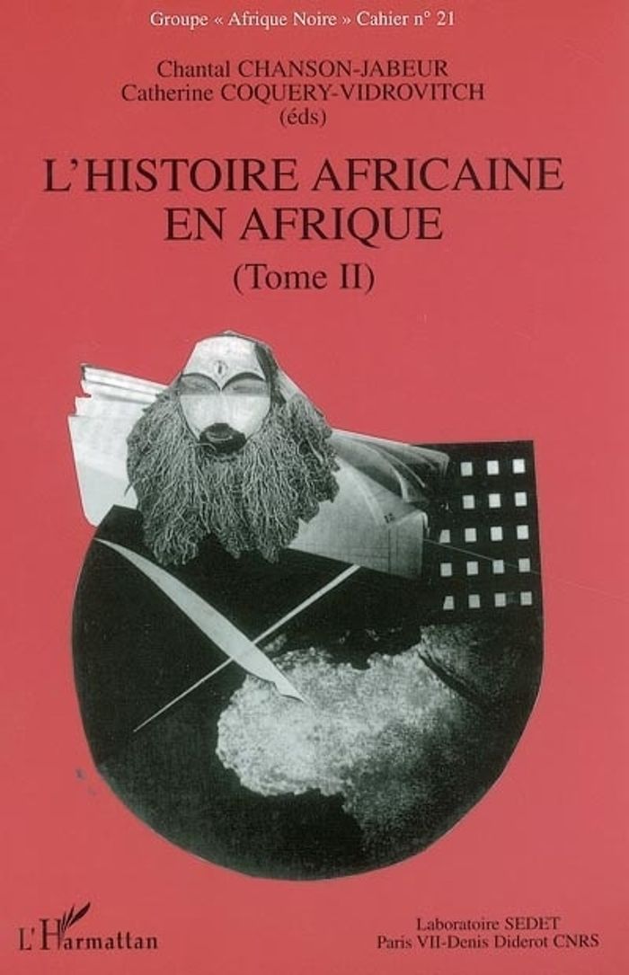 Couverture du livre « L'HISTOIRE AFRICAINE EN AFRIQUE - VOL02 - CAHIER 21 - TOME II - BIBLIOGRAPHIE » de Jabeur Chanson, librairie Les Contes Infusés à Corte