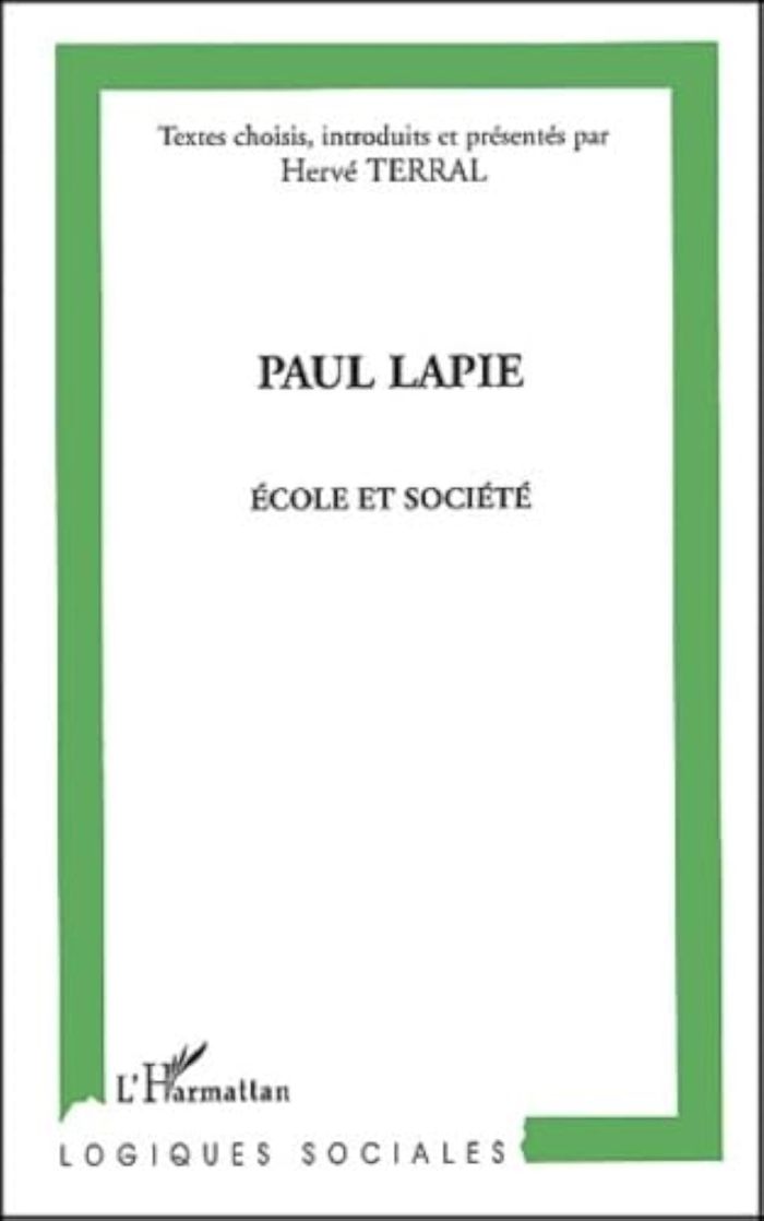 Couverture du livre « PAUL LAPIE - ECOLE ET SOCIETE » de Xxx, librairie Les Contes Infusés à Corte