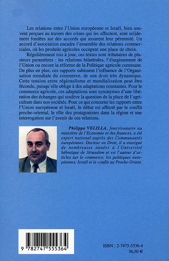 Quatrième de couverture de « LES RELATIONS ENTRE L'UNION EUROPEENNE ET ISRAEL - DROIT COMMUNAUTAIRE ET DROIT DES ECHANGES INTERNA »