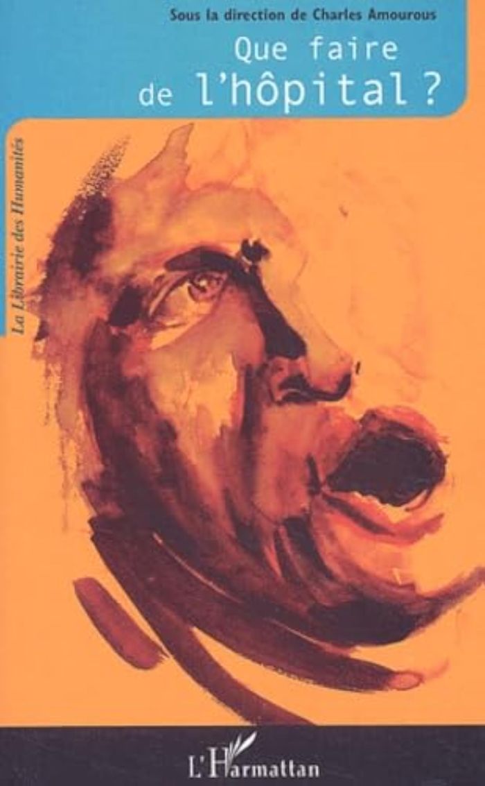 Couverture du livre « QUE FAIRE DE L'HOPITAL ? » de Xxx, librairie Les Contes Infusés à Corte