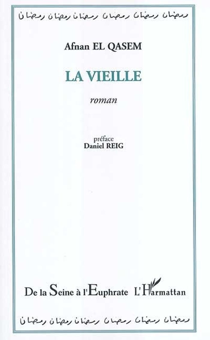 Couverture du livre « LA VIEILLE » de El Qasem Afnan, librairie Les Contes Infusés à Corte