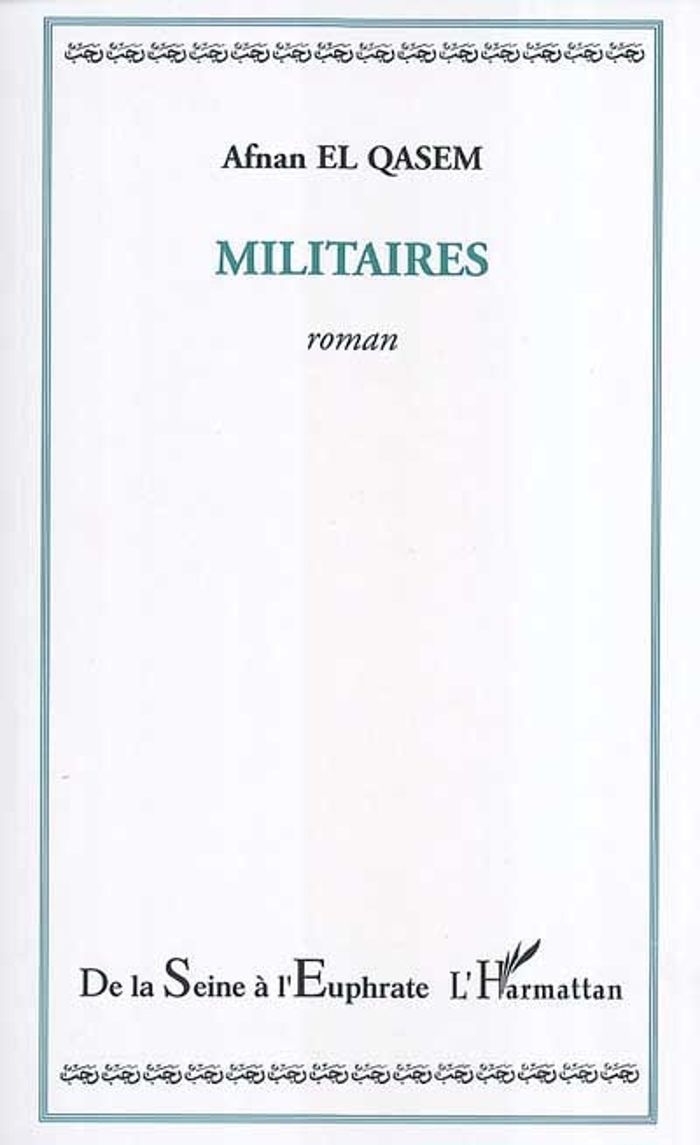 Couverture du livre « MILITAIRES » de El Qasem Afnan, librairie Les Contes Infusés à Corte