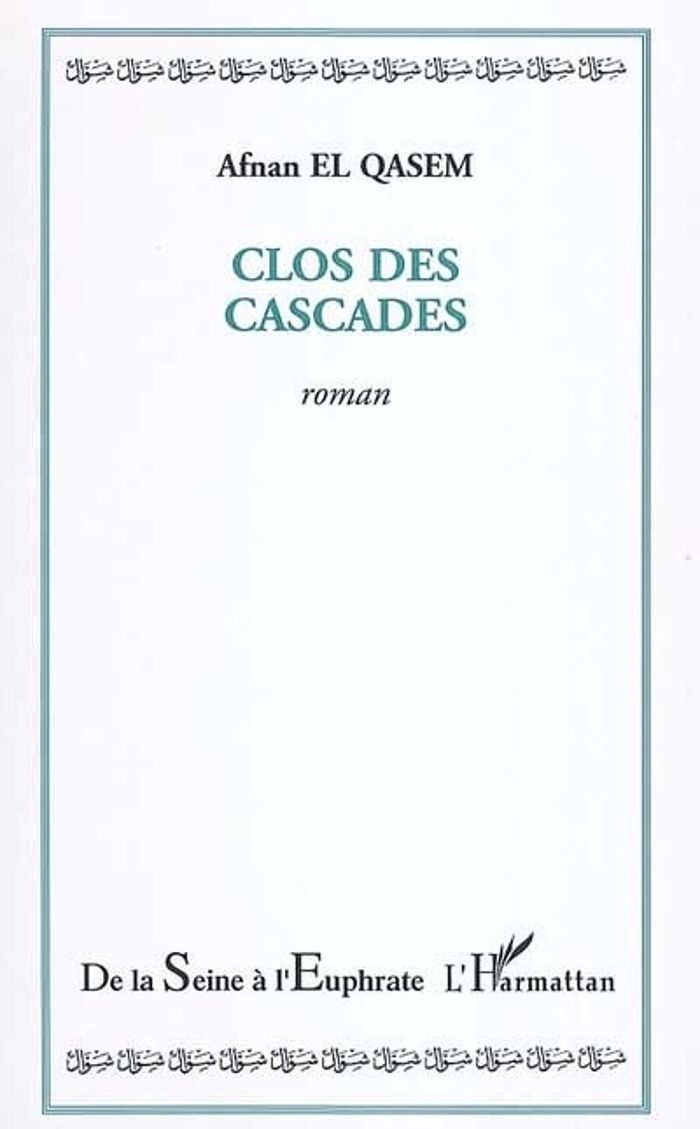 Couverture du livre « CLOS DES CASCADES » de El Qasem Afnan, librairie Les Contes Infusés à Corte