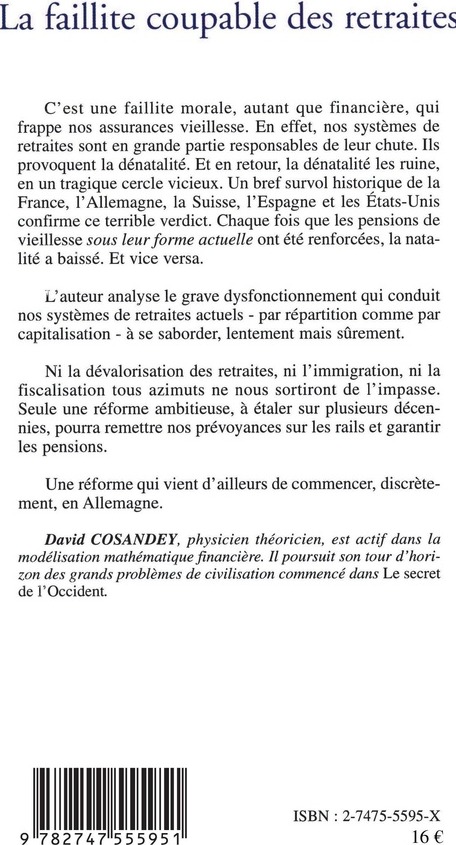Quatrième de couverture de « LA FAILLITE COUPABLE DES RETRAITES - COMMENT NOS ASSURANCES VIEILLESSE FONT CHUTER LA NATALITE »