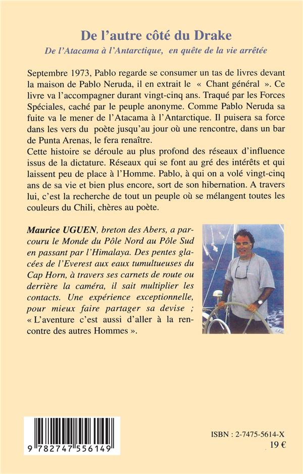 Quatrième de couverture de « DE L'AUTRE COTE DU DRAKE - DE L'ATACAMA A L'ANTARCTIQUE, EN QUETE DE LA VIE ARRETEE »