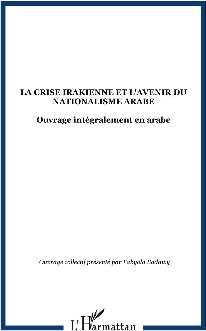 Couverture du livre « LA CRISE IRAKIENNE ET L'AVENIR DU NATIONALISME ARABE - OUVRAGE INTEGRALEMENT EN ARABE » de Xxx, librairie Les Contes Infusés à Corte