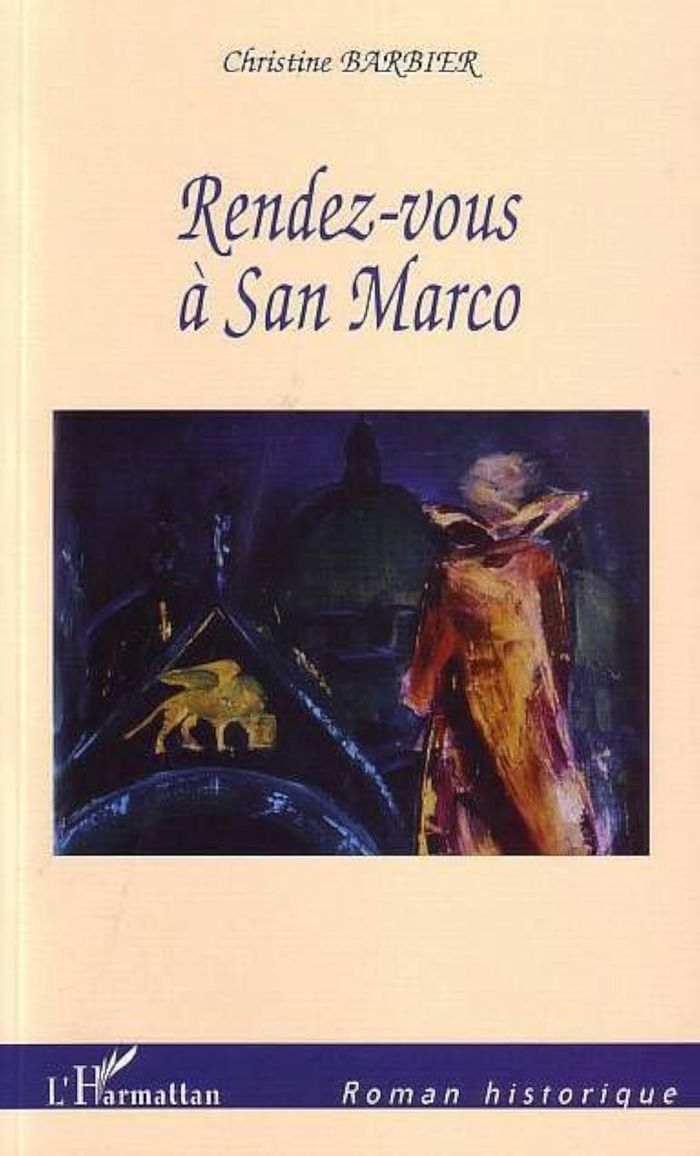 Couverture du livre « RENDEZ-VOUS A SAN MARCO » de Christine Barbier, librairie Les Contes Infusés à Corte