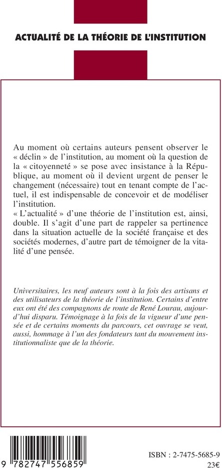Quatrième de couverture de « ACTUALITE DE LA THEORIE DE L'INSTITUTION - HOMMAGE A RENE LOURAU »