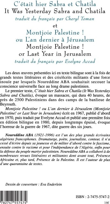 Quatrième de couverture de « C'ETAIT HIER SABRA ET CHATILA - ET MONTJOIE PALESTINE ! »