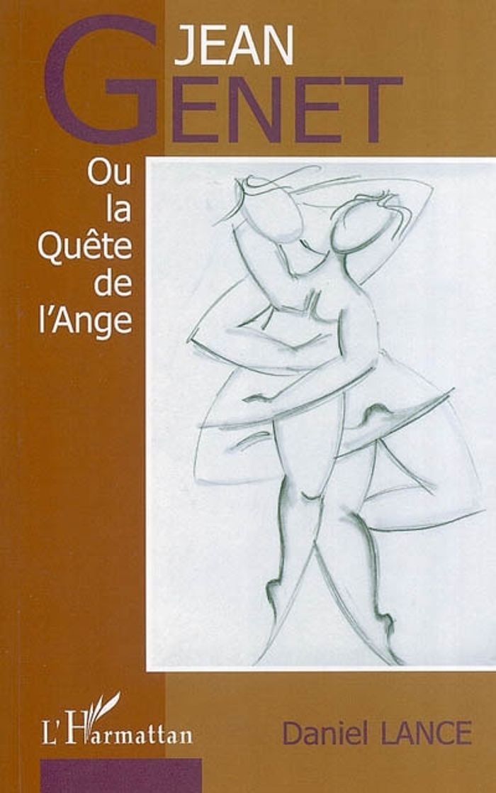 Couverture du livre « JEAN GENET OU LA QUETE DE L'ANGE » de Daniel Lance, librairie Les Contes Infusés à Corte