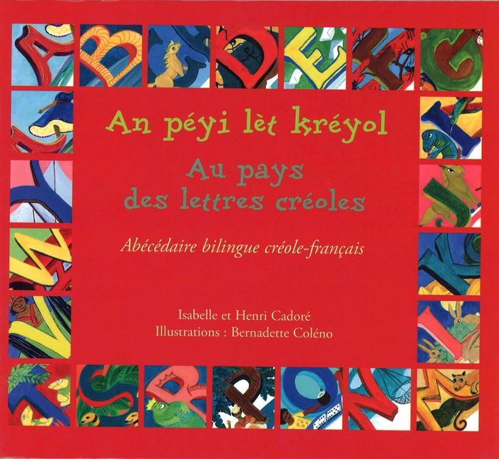 Couverture du livre « AU PAYS DES LETTRES CREOLES - AN PEYI LET KREYOL » de Cadore, librairie Les Contes Infusés à Corte