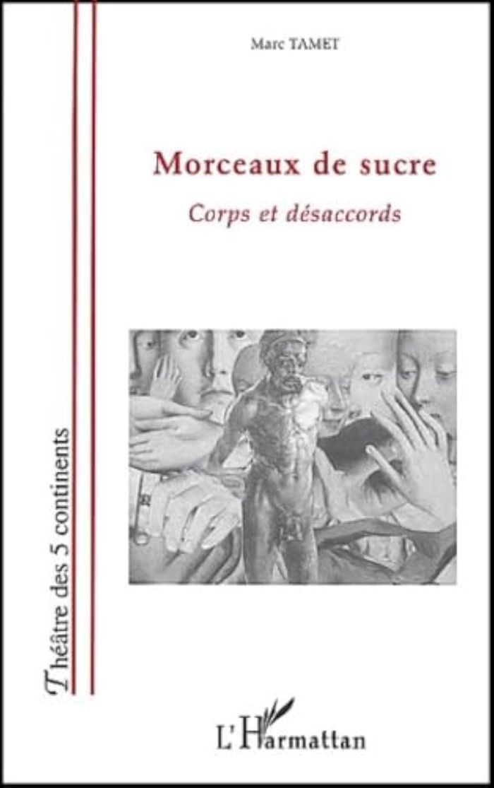 Couverture du livre « MORCEAUX DE SUCRE - CORPS ET DESACCORDS » de Marc Tamet, librairie Les Contes Infusés à Corte