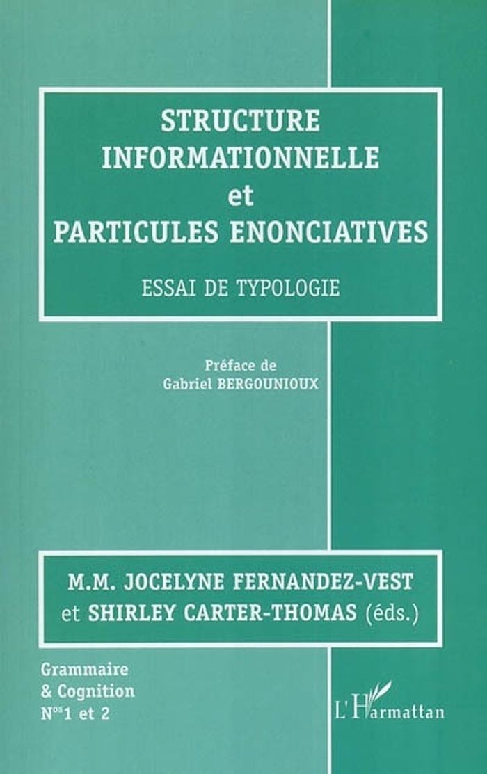 Couverture du livre « STRUCTURE INFORMATIONNELLE ET PARTICULES ENONCIATIVES - VOL01 » de Fernandez-Vest, librairie Les Contes Infusés à Corte