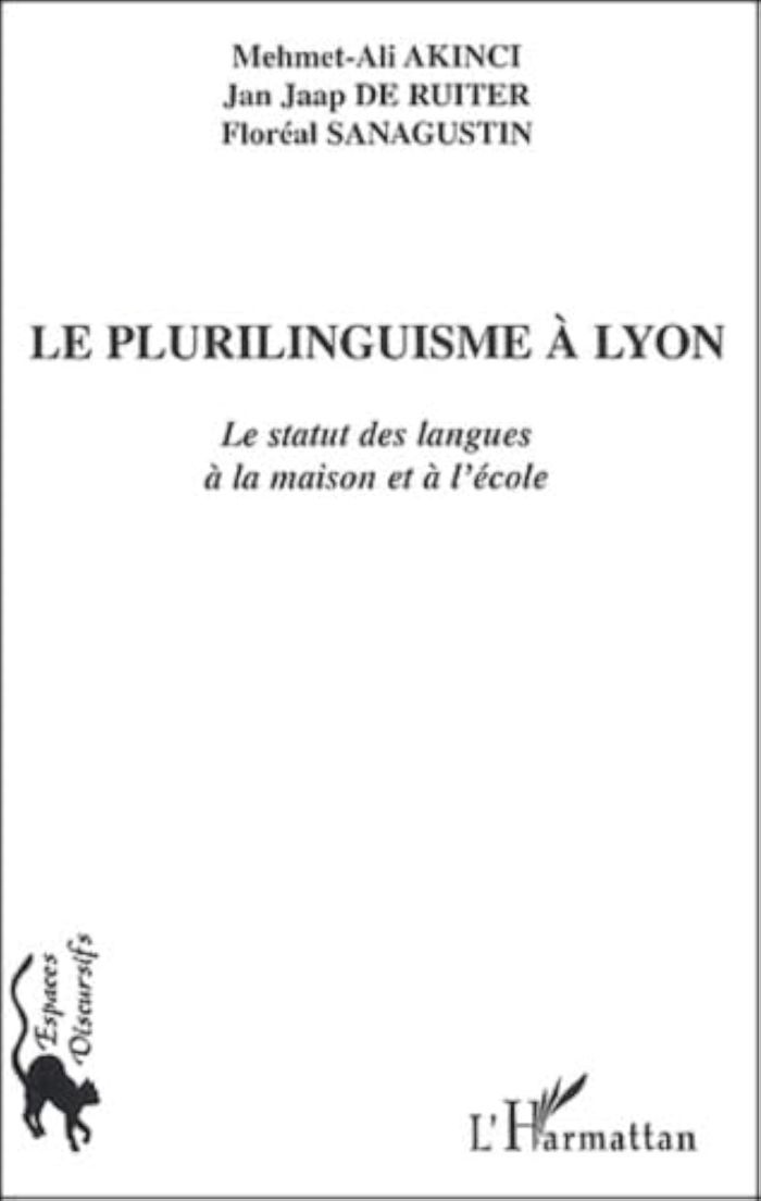 Couverture du livre « LE PLURILINGUISME A LYON - LE STATUT DES LANGUES A LA MAISON ET A L'ECOLE », librairie Les Contes Infusés à Corte