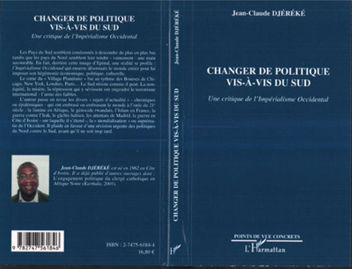 Couverture du livre « CHANGER DE POLITIQUE VIS-A-VIS DU SUD - UNE CRITIQUE DE L'IMPERIALISME OCCIDENTAL » de Jean-Claude Djereke, librairie Les Contes Infusés à Corte