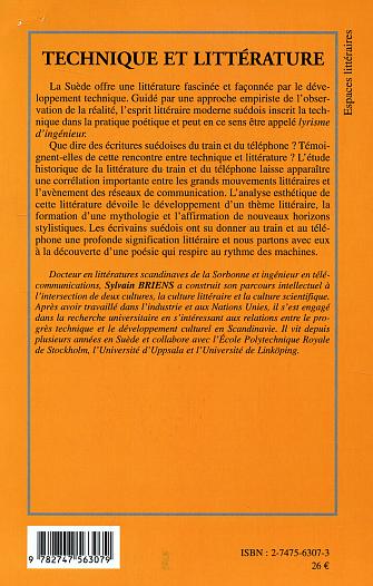 Quatrième de couverture de « TECHNIQUE ET LITTERATURE - TRAIN, TELEPHONE ET GENIE LITTERAIRE SUEDOIS - SUIVI D'UNE ANTHOLOGIE DE »