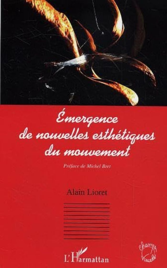 Couverture du livre « EMERGENCE DE NOUVELLES ESTHETIQUES DU MOUVEMENT » de Alain Lioret, librairie Les Contes Infusés à Corte
