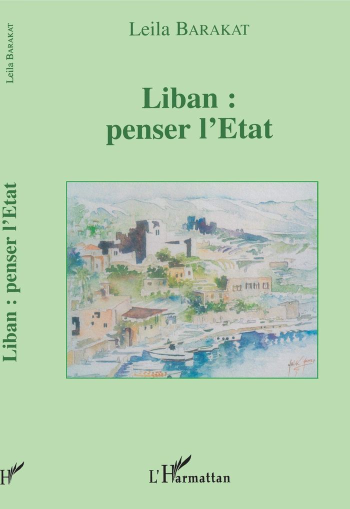 Couverture du livre « LIBAN PENSER L'ETAT » de Leila Barakat, librairie Les Contes Infusés à Corte