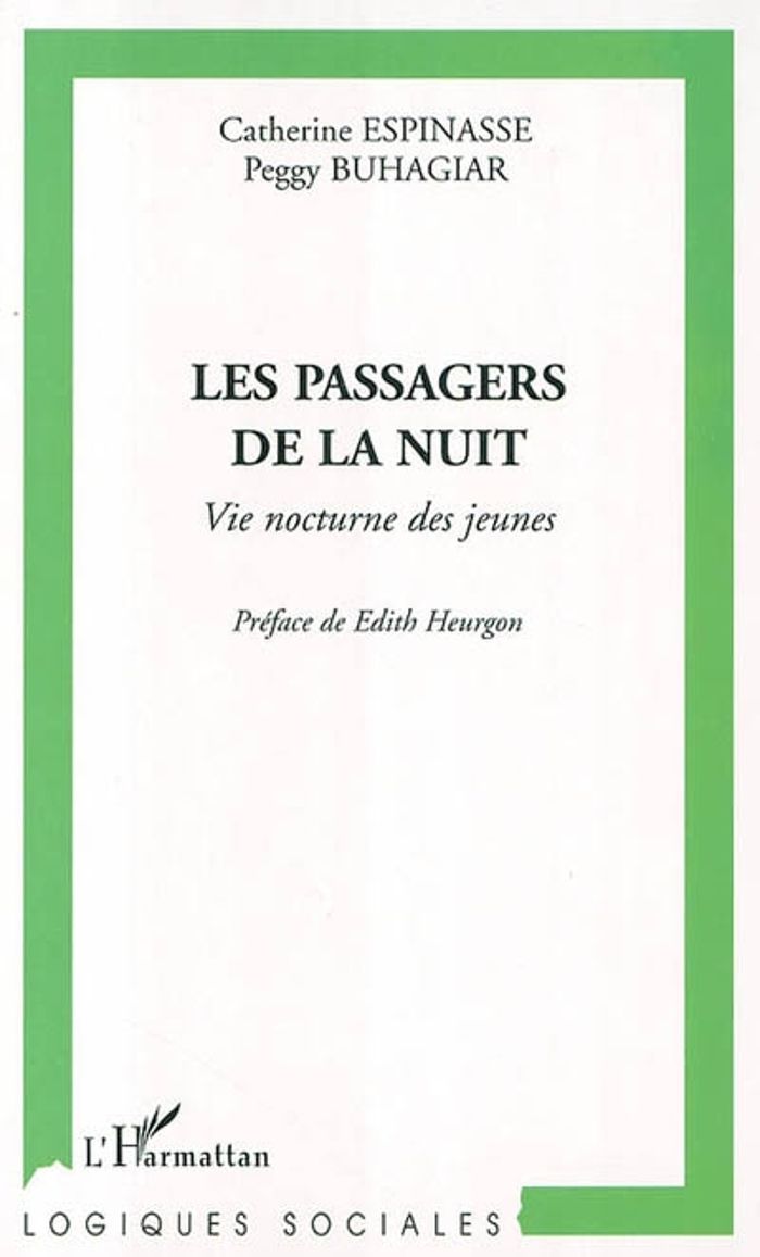Couverture du livre « LES PASSAGERS DE LA NUIT - VIE NOCTURNE DES JEUNES » de Buhagiar/espinasse, librairie Les Contes Infusés à Corte