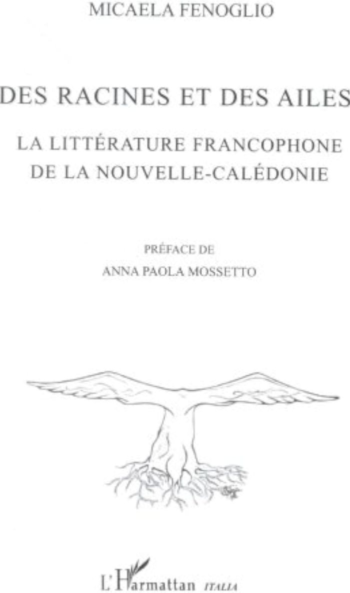 Couverture du livre « RACINES ET DES AILES LA LITTERATURE FRANCOPHONE DE LA NOUVEL » de Micaela Fenoglio, librairie Les Contes Infusés à Corte