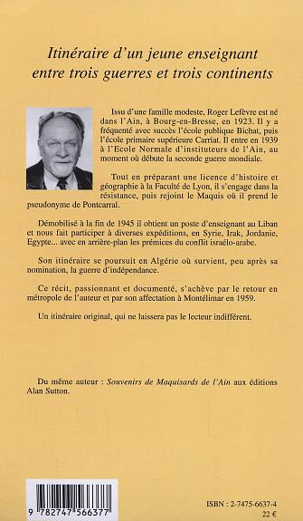 Quatrième de couverture de « ITINERAIRE D'UN JEUNE ENSEIGNANT ENTRE TROIS GUERRES ET TROIS CONTINENTS »