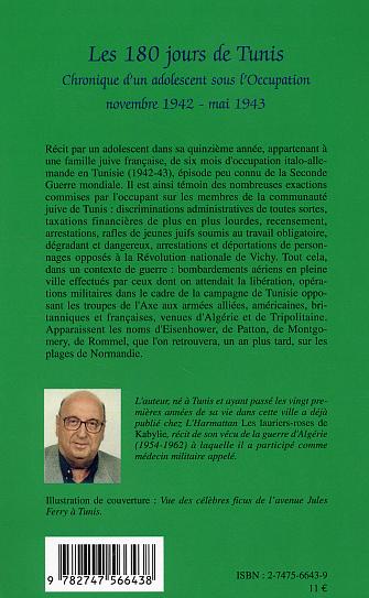 Quatrième de couverture de « LES 180 JOURS DE TUNIS - CHRONIQUE D'UN ADOLESCENT SOUS L'OCCUPATION - NOVEMBRE 1942- MAI 1943 »