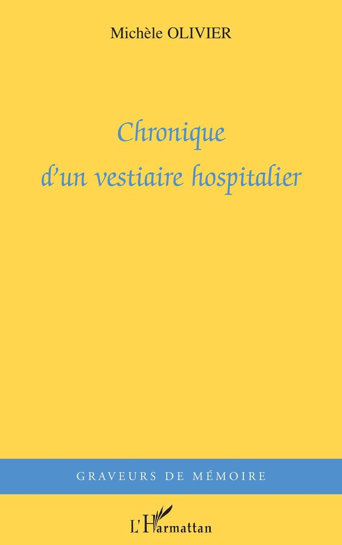 Couverture du livre « CHRONIQUE D'UN VESTIAIRE HOSPITALIER » de M. Olivier-Amouroux, librairie Les Contes Infusés à Corte