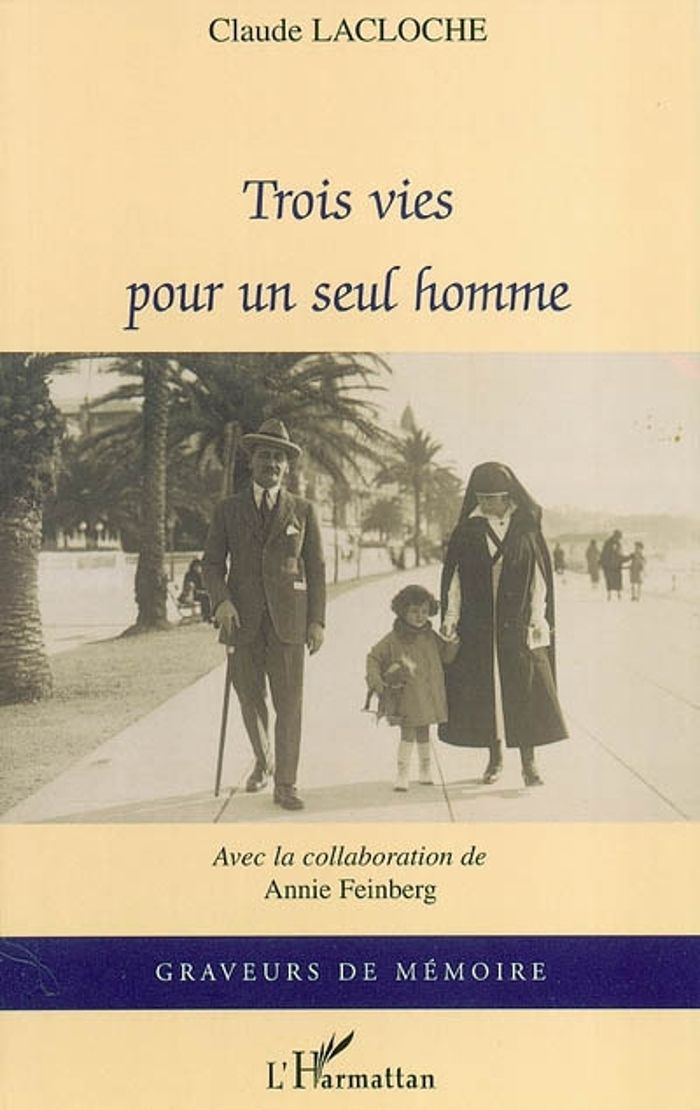 Couverture du livre « TROIS VIES POUR UN SEUL HOMME » de Claude Lacloche, librairie Les Contes Infusés à Corte
