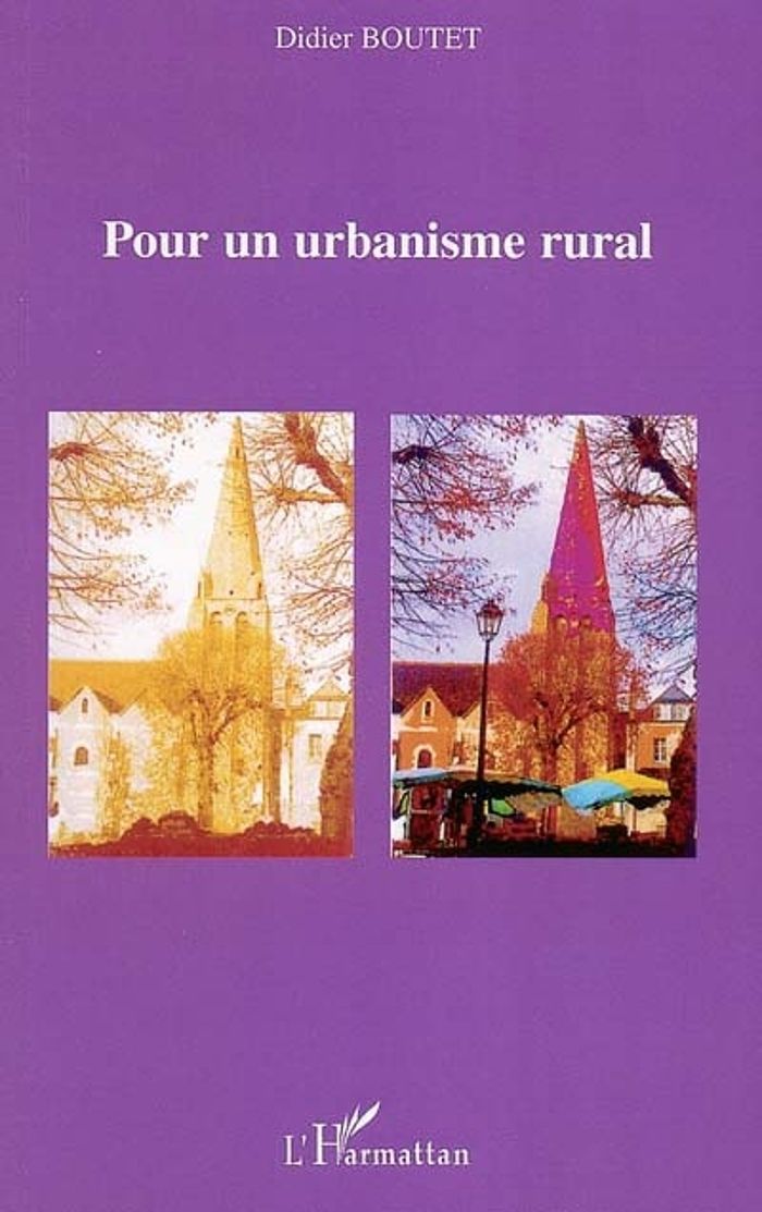 Couverture du livre « POUR UN URBANISME RURAL » de Didier Boutet, librairie Les Contes Infusés à Corte