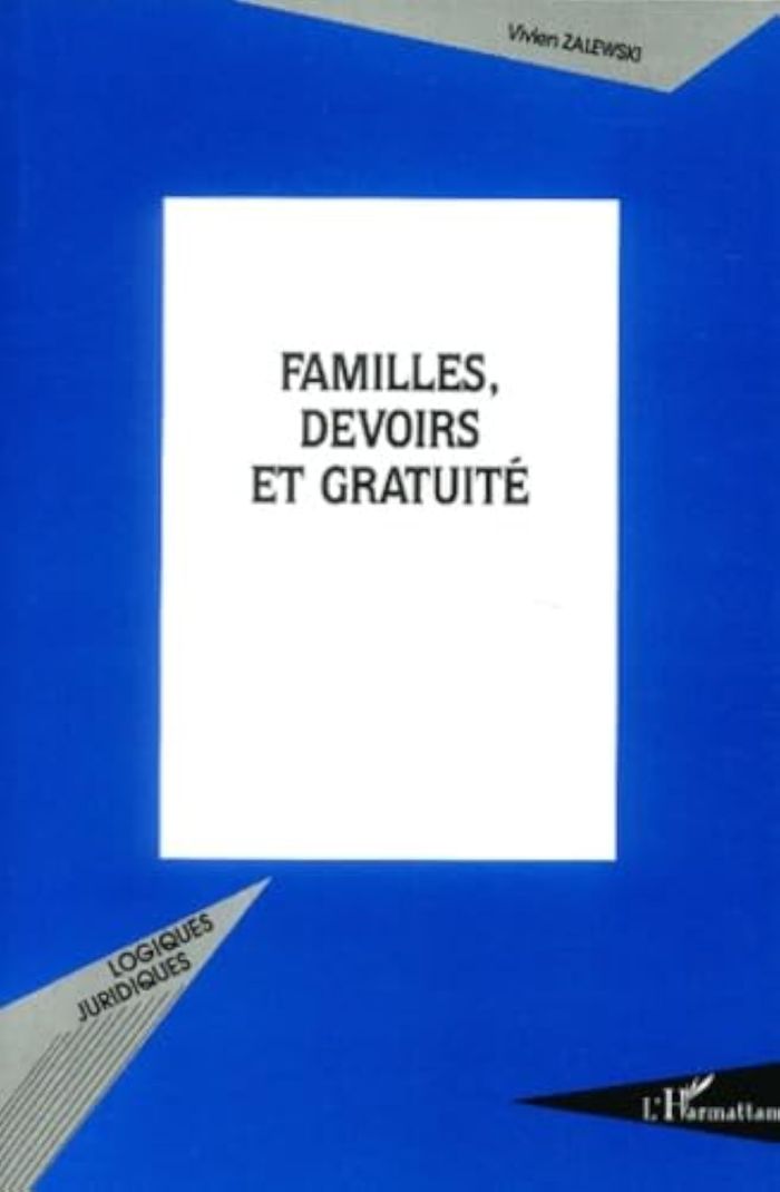 Couverture du livre « FAMILLES, DEVOIRS ET GRATUITE » de Viven Zalewski, librairie Les Contes Infusés à Corte